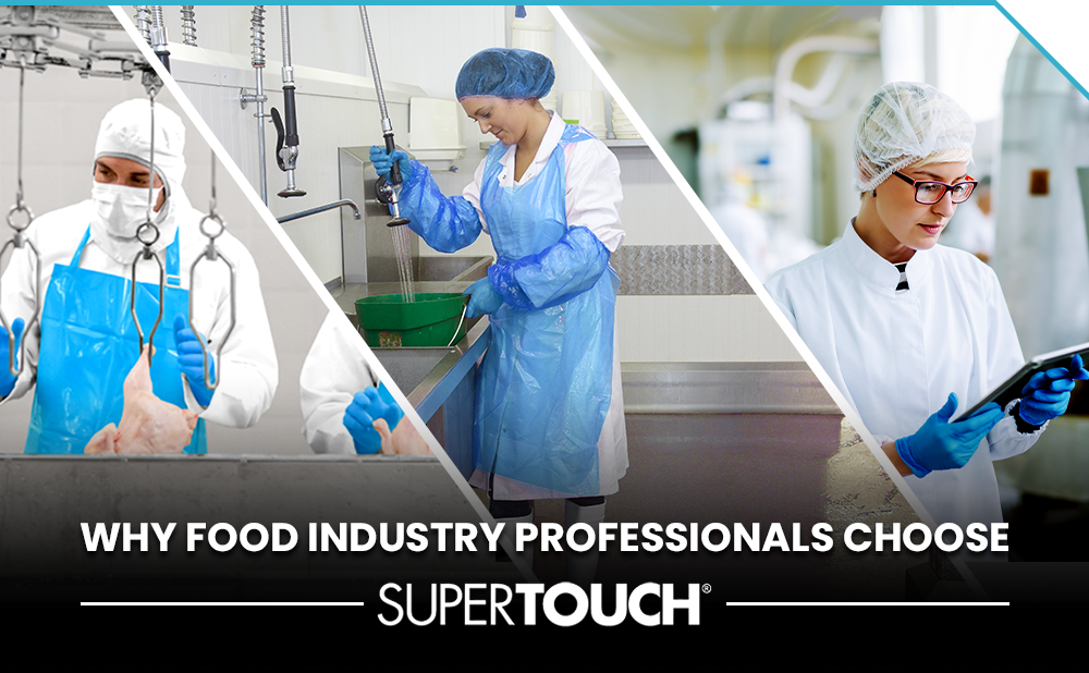 WHY FOOD INDUSTRY PROFESSIONAL CHOOSE SUPERTOUCH