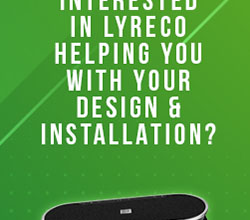 Interested in Lyreco helping your with your AV Design & Installation?