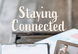 Staying Connected