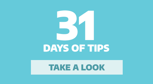 31 Days of Tips - Take a Look