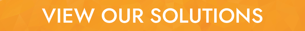 VIEW OUR SOLUTIONS