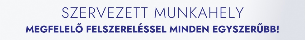 A tiszta, rendezett és felszerelt munkahely