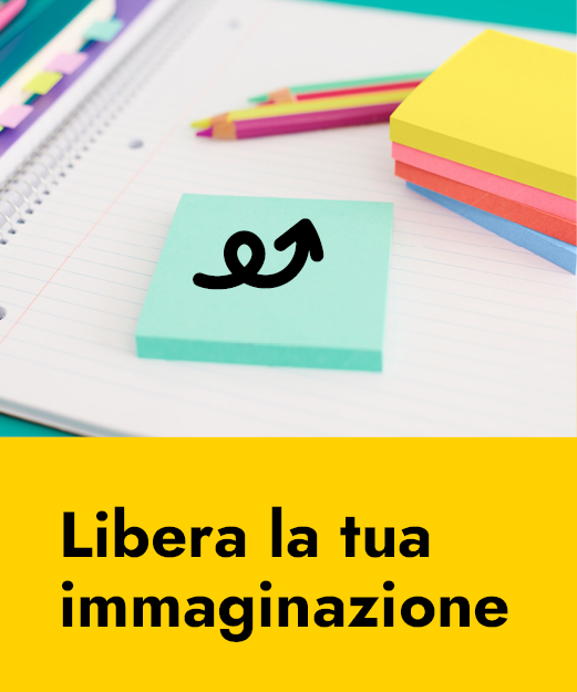 libera la tua immaginazione