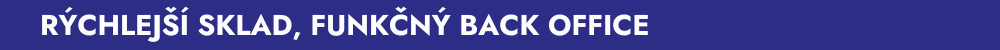 Rýchlejší sklad, funkčný back office